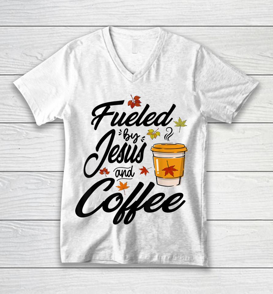 Fueled By Coffee Jesus Caffeine Lover Thanksgiving Day Unisex V-Neck T-Shirt