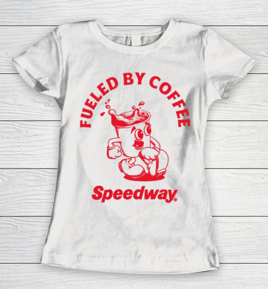 Fueled By Coffee Speedway Women T-Shirt