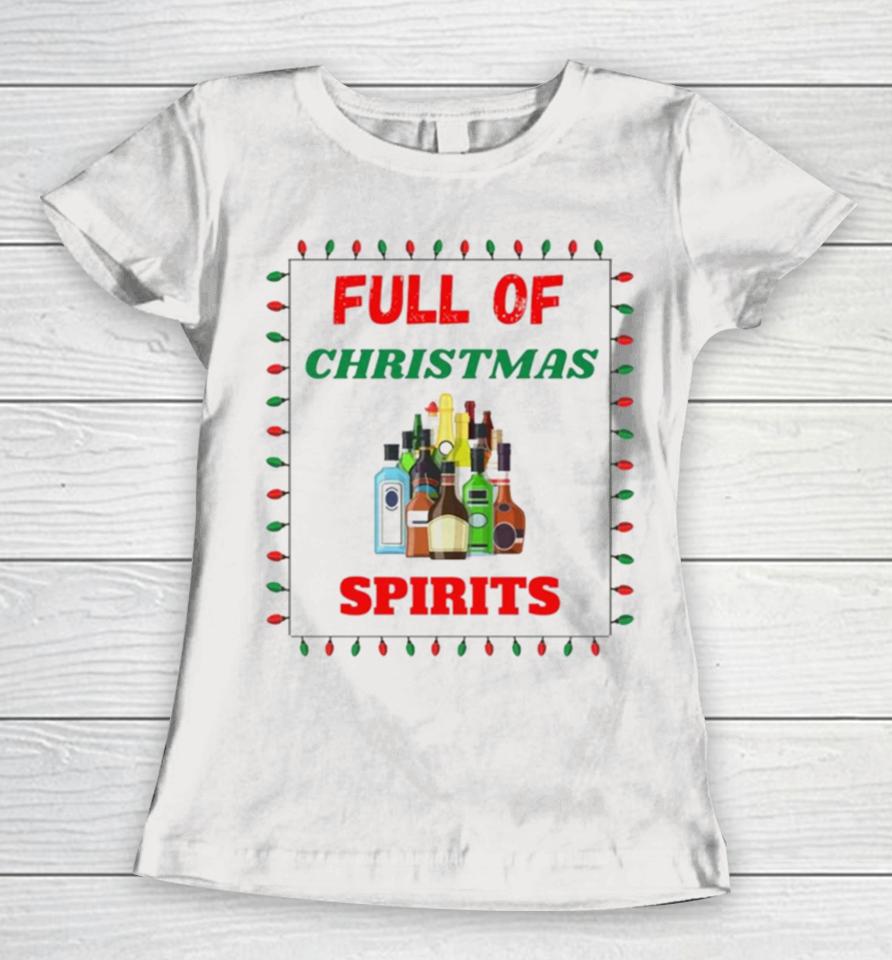 Full Of Christmas Spirits Women T-Shirt