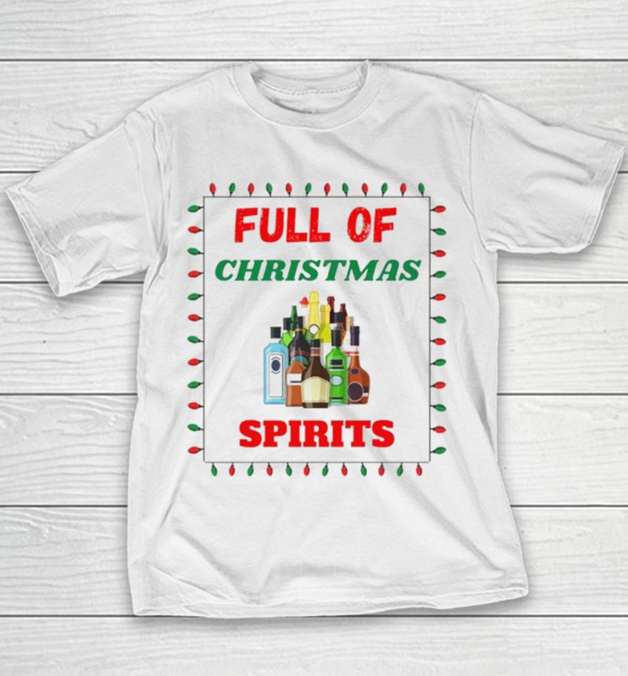 Full Of Christmas Spirits Youth T-Shirt