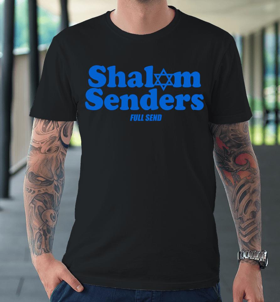Full Send Shalom Senders Premium T-Shirt