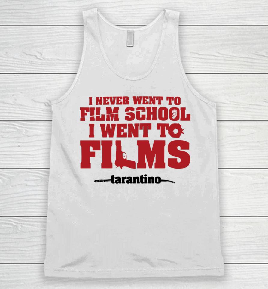 Fullyfilmy Store I Never Went To Film School I Went To Films Tarantino Unisex Tank Top