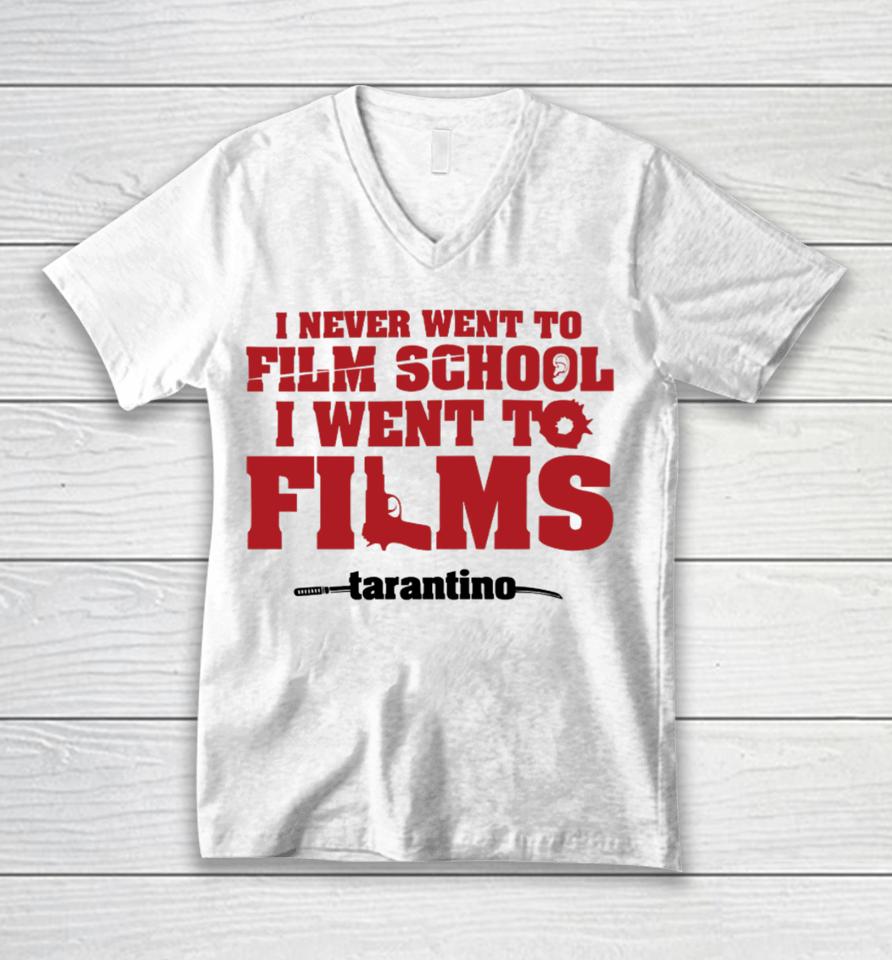 Fullyfilmy Store I Never Went To Film School I Went To Films Tarantino Unisex V-Neck T-Shirt
