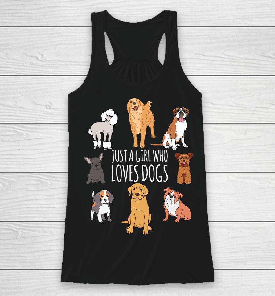Fun Dog Puppy Lover Themed - Cute Just A Girl Who Loves Dogs Racerback Tank