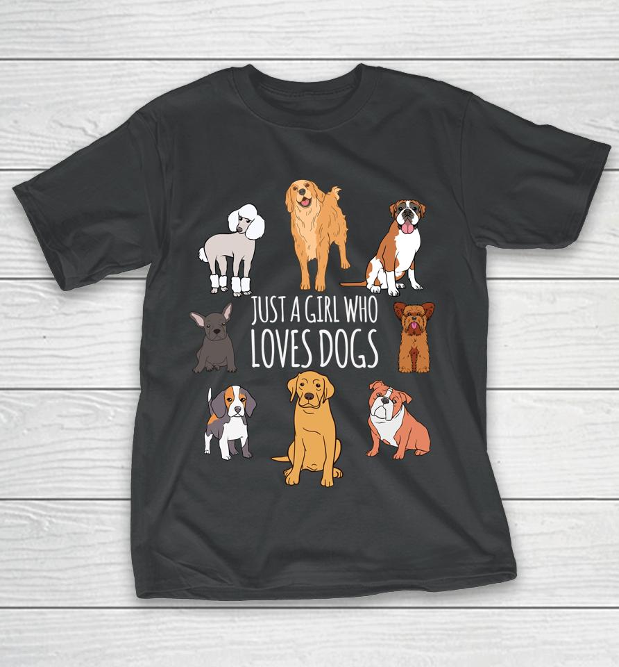 Fun Dog Puppy Lover Themed - Cute Just A Girl Who Loves Dogs T-Shirt