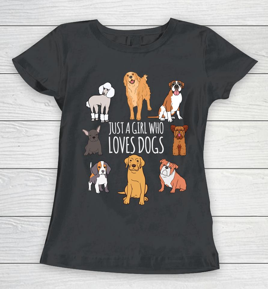 Fun Dog Puppy Lover Themed - Cute Just A Girl Who Loves Dogs Women T-Shirt