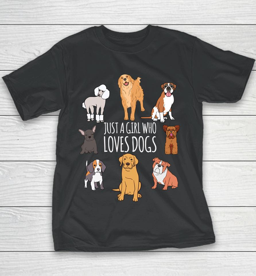 Fun Dog Puppy Lover Themed - Cute Just A Girl Who Loves Dogs Youth T-Shirt