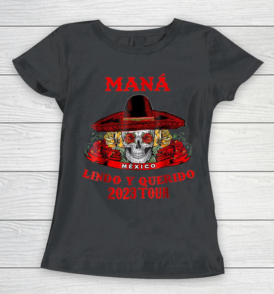 Fun Mana 2023 Mexico Lin Do Y Querido Funny Festival Women T-Shirt