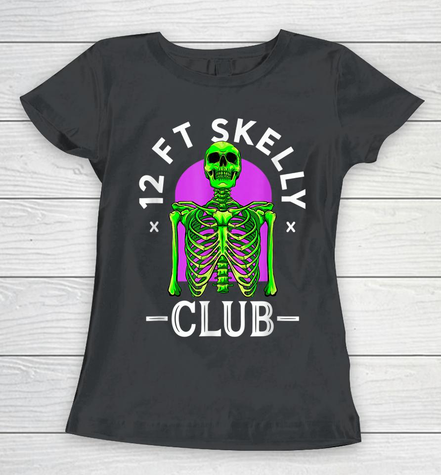 Funny 12 Foot Skeleton Fans Club Lazy Halloween Women T-Shirt