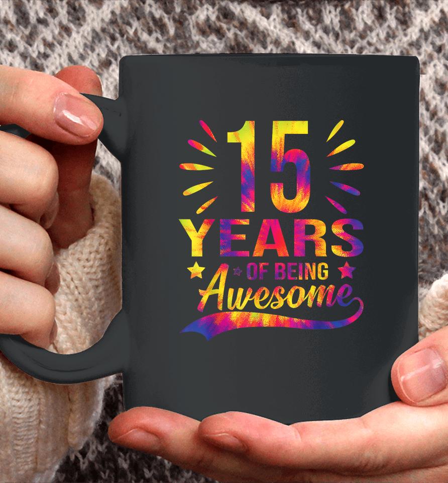 Funny 15Th Birthday Gifts Tie Dye 15 Years Of Being Awesome Coffee Mug