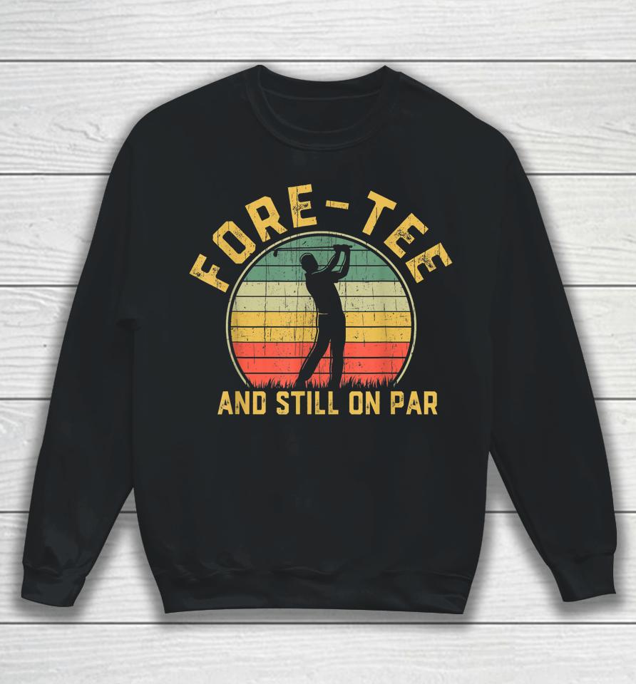 Funny 40Th Birthday Golfer Shirt Turning 40 Year Old Golfing Sweatshirt