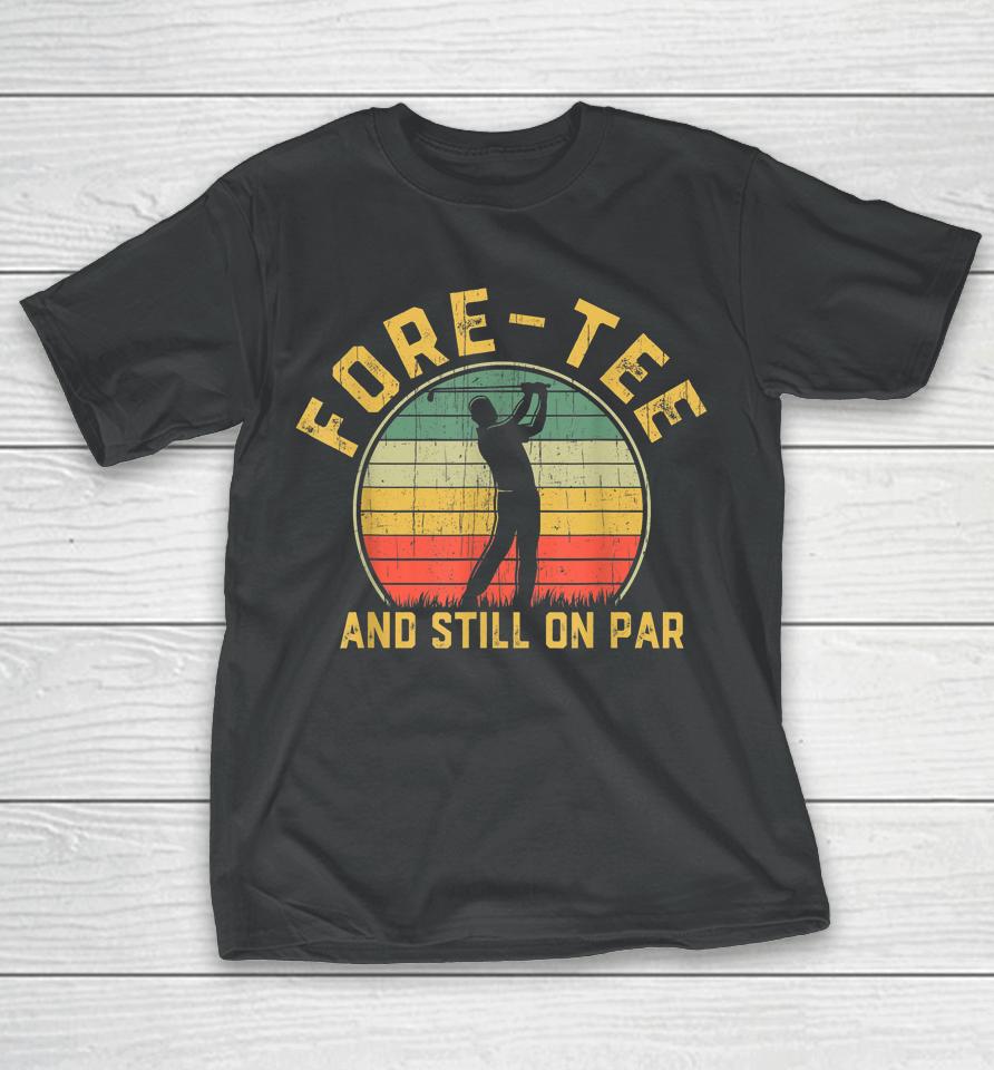 Funny 40Th Birthday Golfer Shirt Turning 40 Year Old Golfing T-Shirt