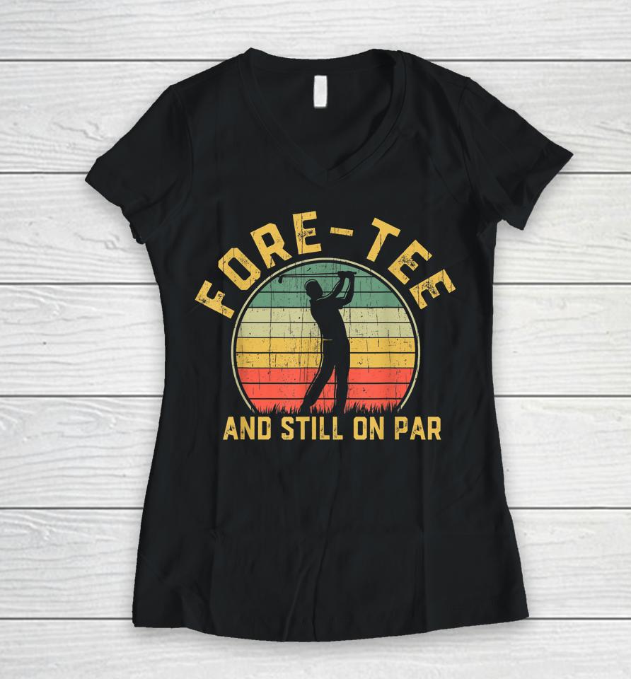 Funny 40Th Birthday Golfer Shirt Turning 40 Year Old Golfing Women V-Neck T-Shirt