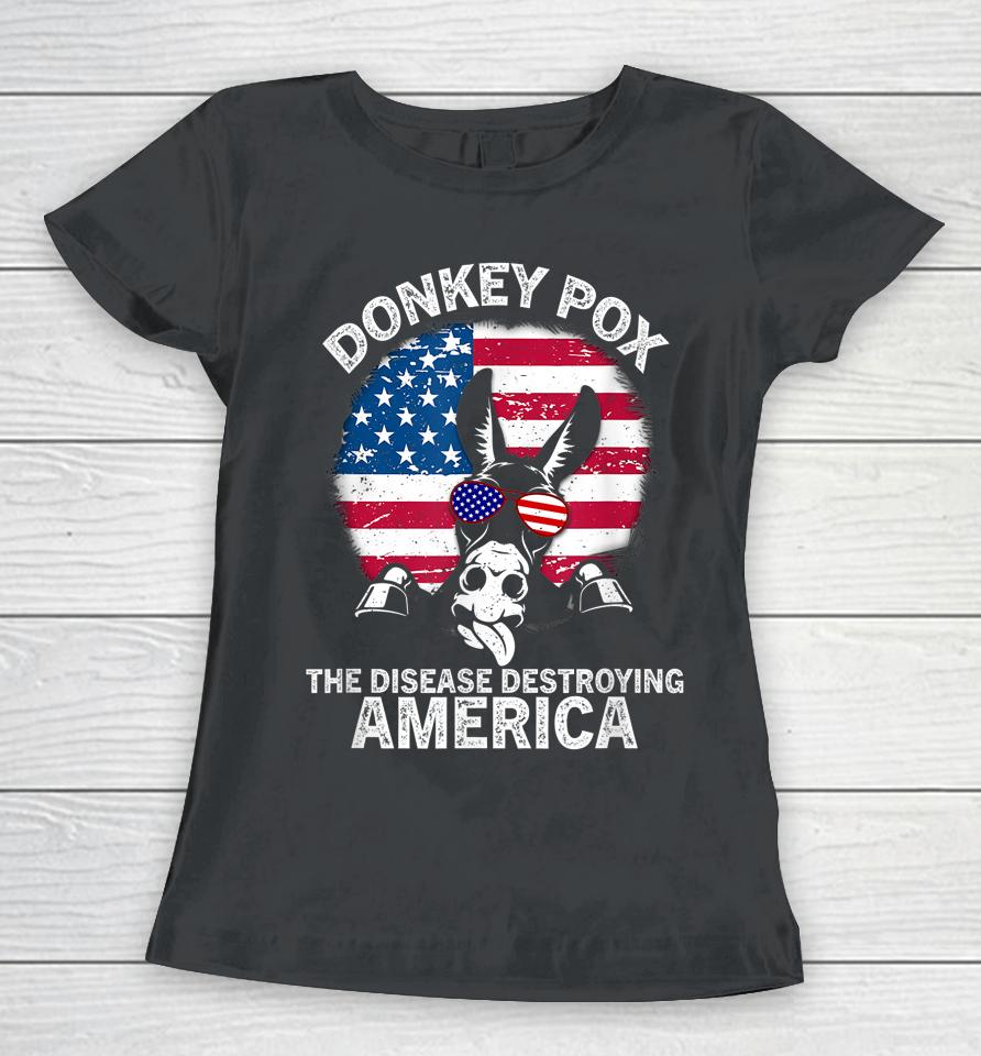Funny Anti Biden Donkey Pox The Disease Destroying America Women T-Shirt
