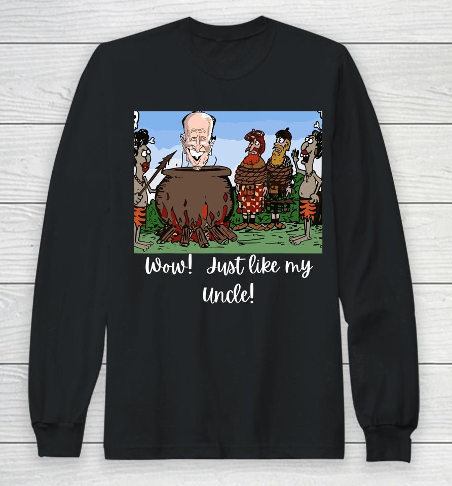 Funny Anti Joe Biden Cannibal Story About His Uncle Long Sleeve T-Shirt