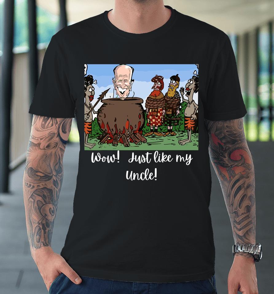 Funny Anti Joe Biden Cannibal Story About His Uncle Premium T-Shirt