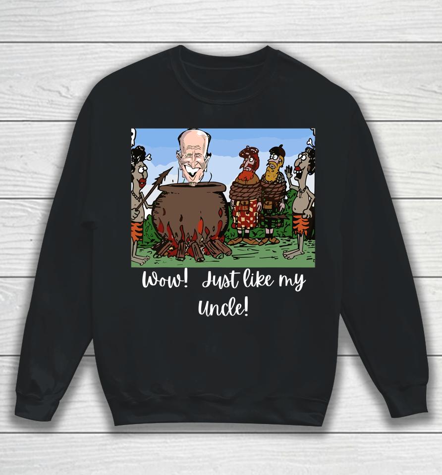 Funny Anti Joe Biden Cannibal Story About His Uncle Sweatshirt