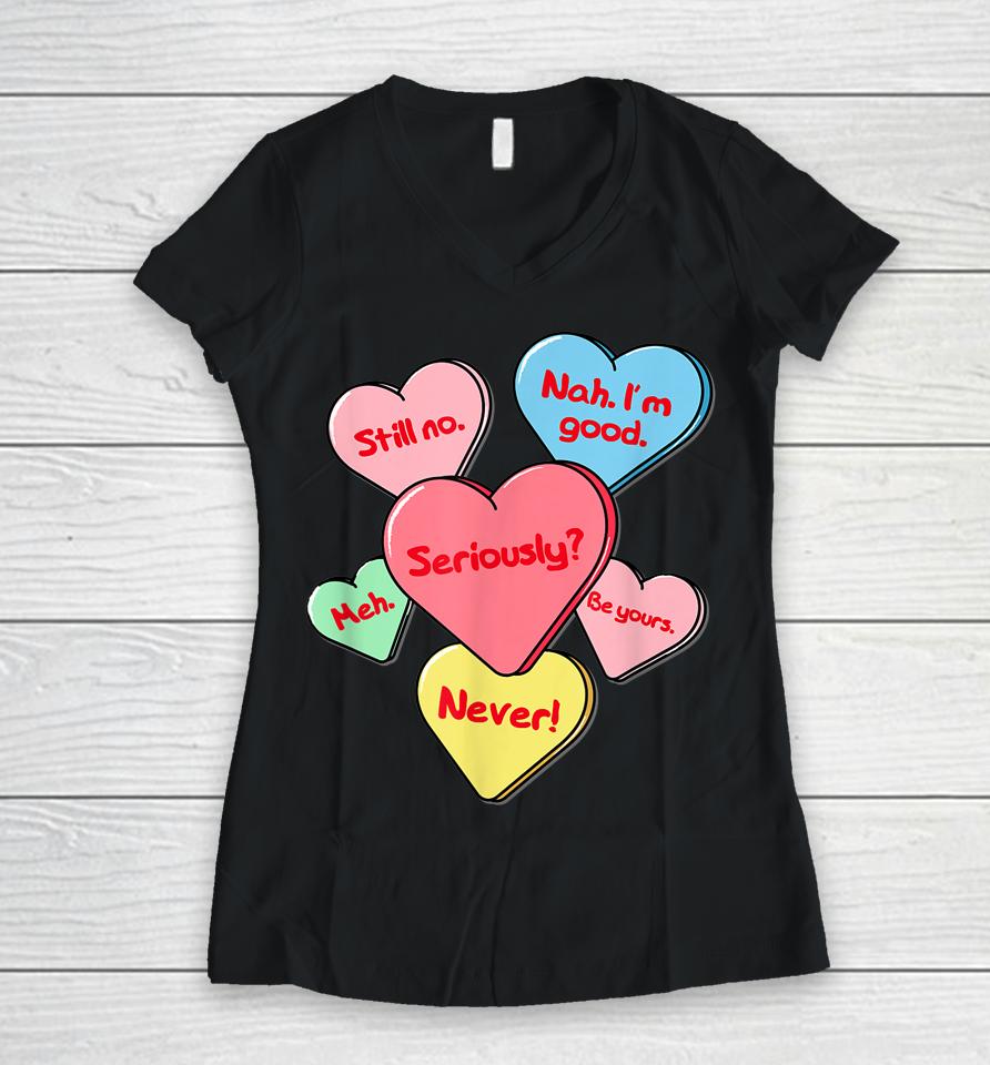 Funny Anti Valentines Day Gift Sarcastic Single Awareness Women V-Neck T-Shirt