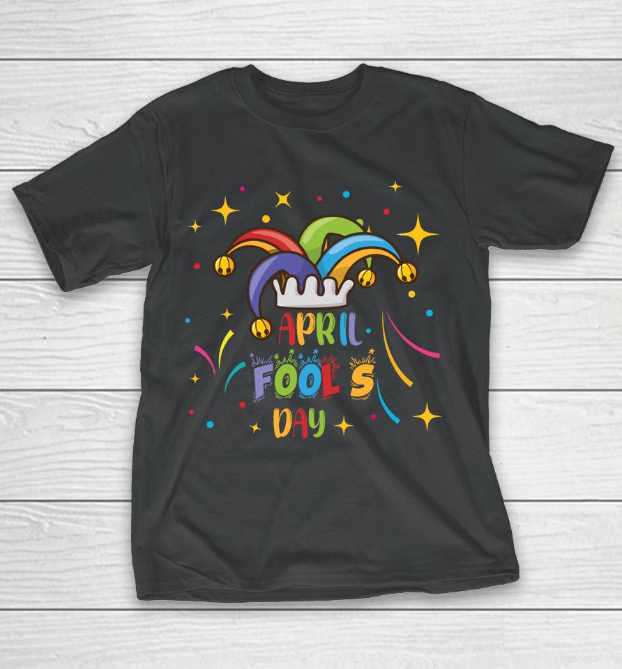 Funny April Fools Day Pranks Kit 1St April Jokes Kids Adults T-Shirt