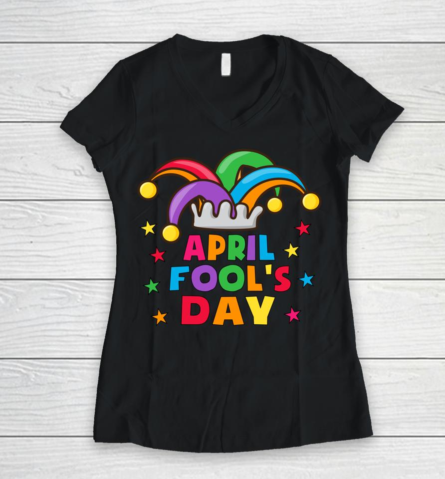 Funny April Fools Day Pranks Kit 1St April Jokes Women V-Neck T-Shirt