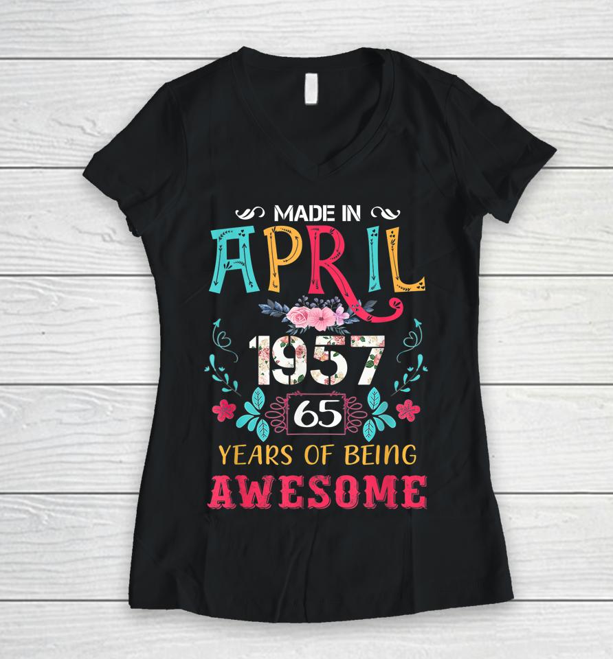 Funny Awesome April 1957 Vintage 65Th Birthday Women V-Neck T-Shirt