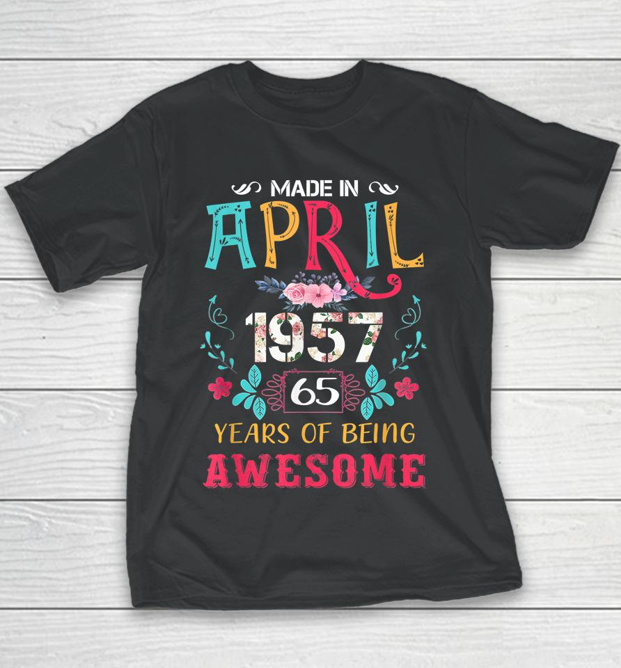Funny Awesome April 1957 Vintage 65Th Birthday Youth T-Shirt