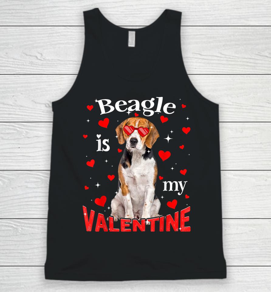 Funny Beagle Is My Valentine Dog Dad Dog Mom Unisex Tank Top