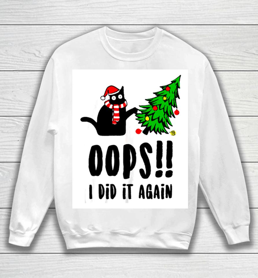 Funny Black Cat Christmas Tree Oops I Did It Again Britney Spears Sweatshirt