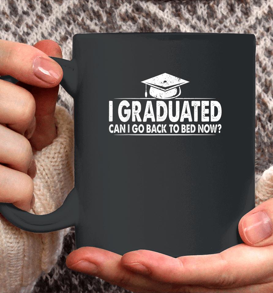 Funny Can I Go Back To Bed 2022 Graduation Gift For Him Her Coffee Mug