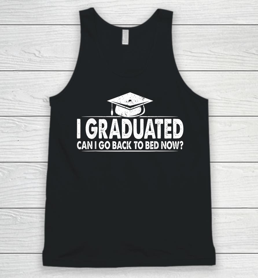 Funny Can I Go Back To Bed 2022 Graduation Gift For Him Her Unisex Tank Top