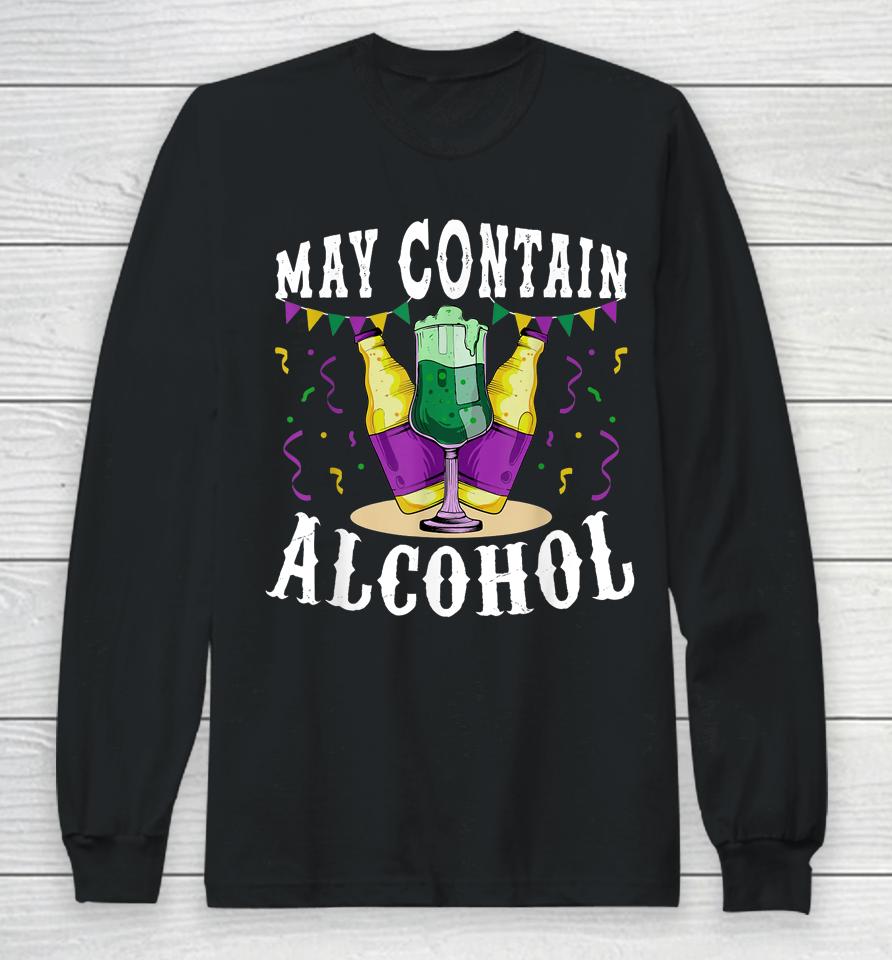 Funny Carnival Gift May Contain Alcohol Mardi Gras Drinking Long Sleeve T-Shirt