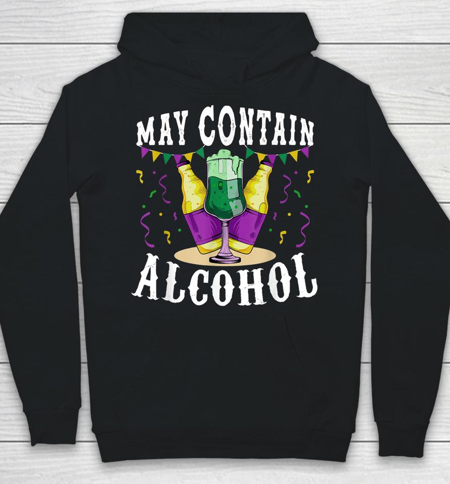 Funny Carnival Gift May Contain Alcohol Mardi Gras Drinking Hoodie