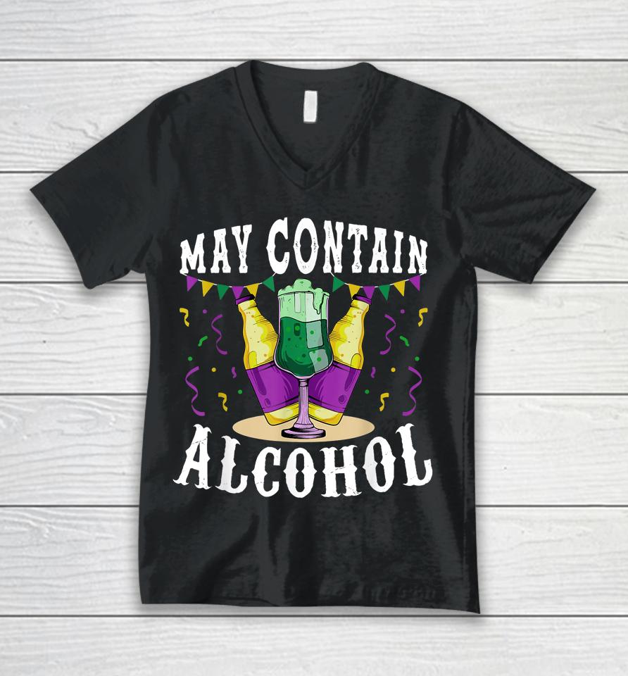 Funny Carnival Gift May Contain Alcohol Mardi Gras Drinking Unisex V-Neck T-Shirt