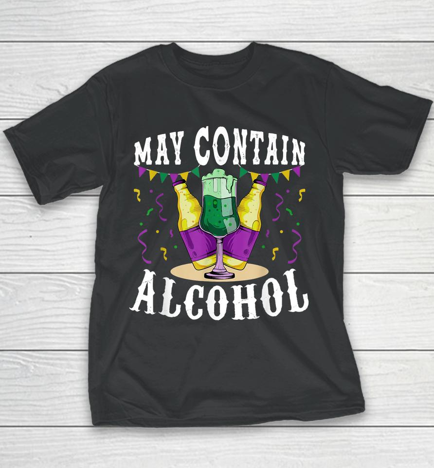 Funny Carnival Gift May Contain Alcohol Mardi Gras Drinking Youth T-Shirt