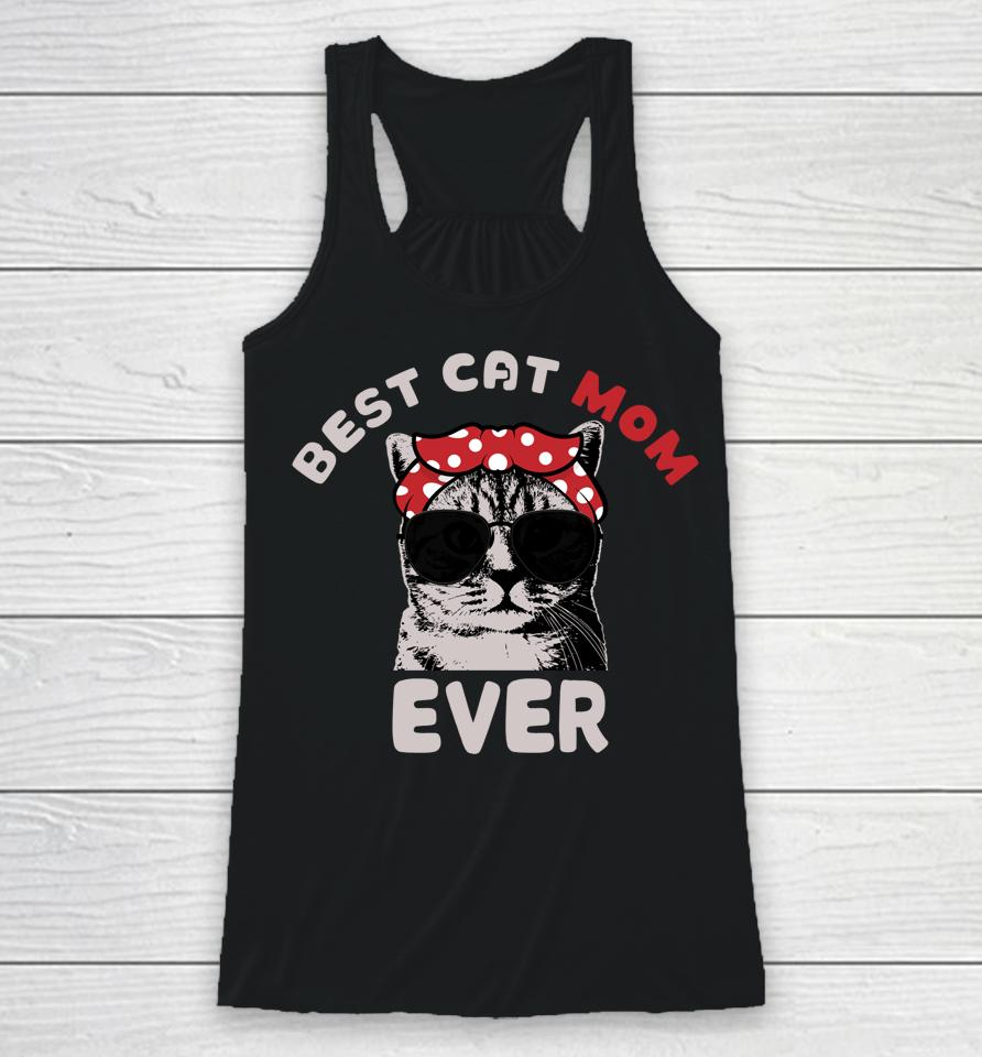 Funny Cat Best Cat Mom Ever Meow With My Cat Tee For Women Racerback Tank