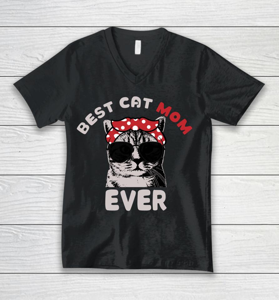 Funny Cat Best Cat Mom Ever Meow With My Cat Tee For Women Unisex V-Neck T-Shirt