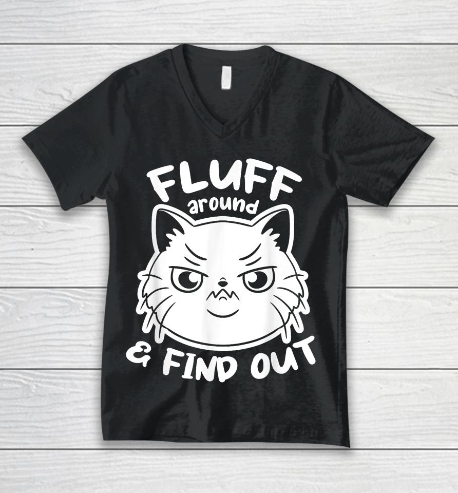Funny Cat Shirt Fluff Around And Find Out Unisex V-Neck T-Shirt