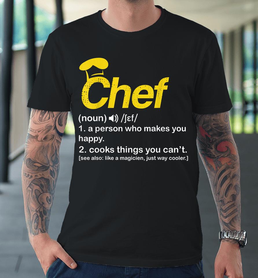 Funny Chef Definition Premium T-Shirt