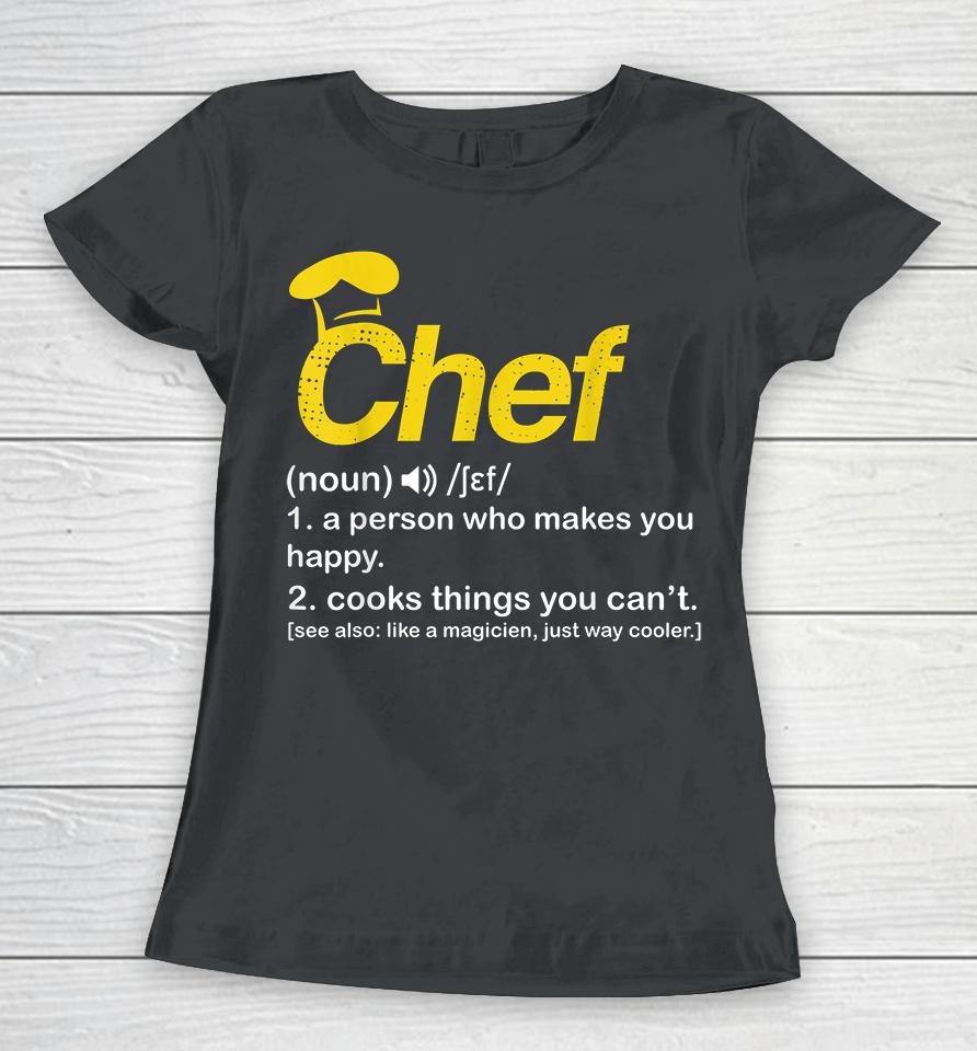 Funny Chef Definition Women T-Shirt
