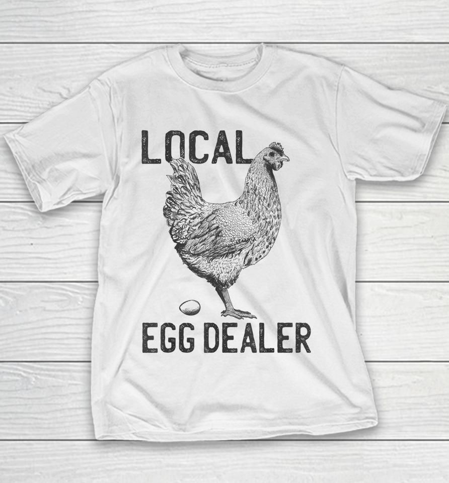 Funny Chicken Local Egg Dealer Support Youth T-Shirt