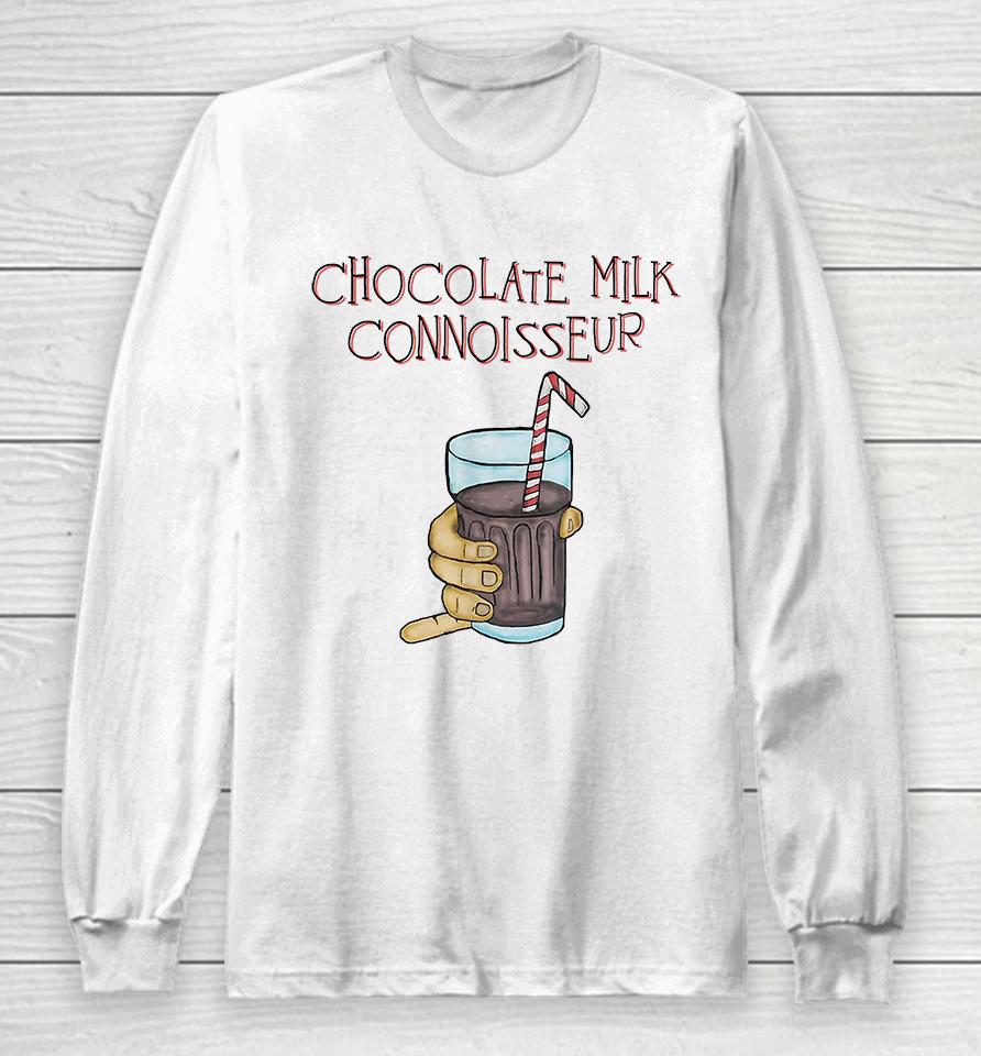 Funny Chocolate Milk Connoisseur Long Sleeve T-Shirt