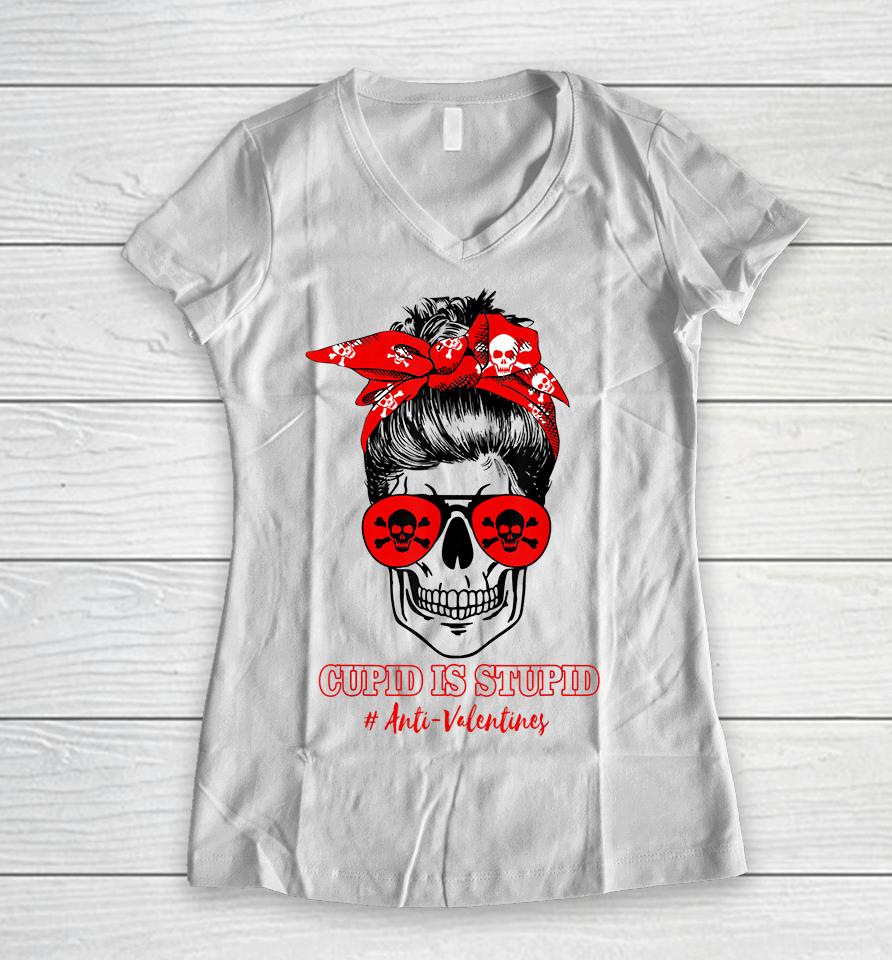 Funny Cupid Is Stupid Messy Bun Skull Anti Valentine's Day Women V-Neck T-Shirt