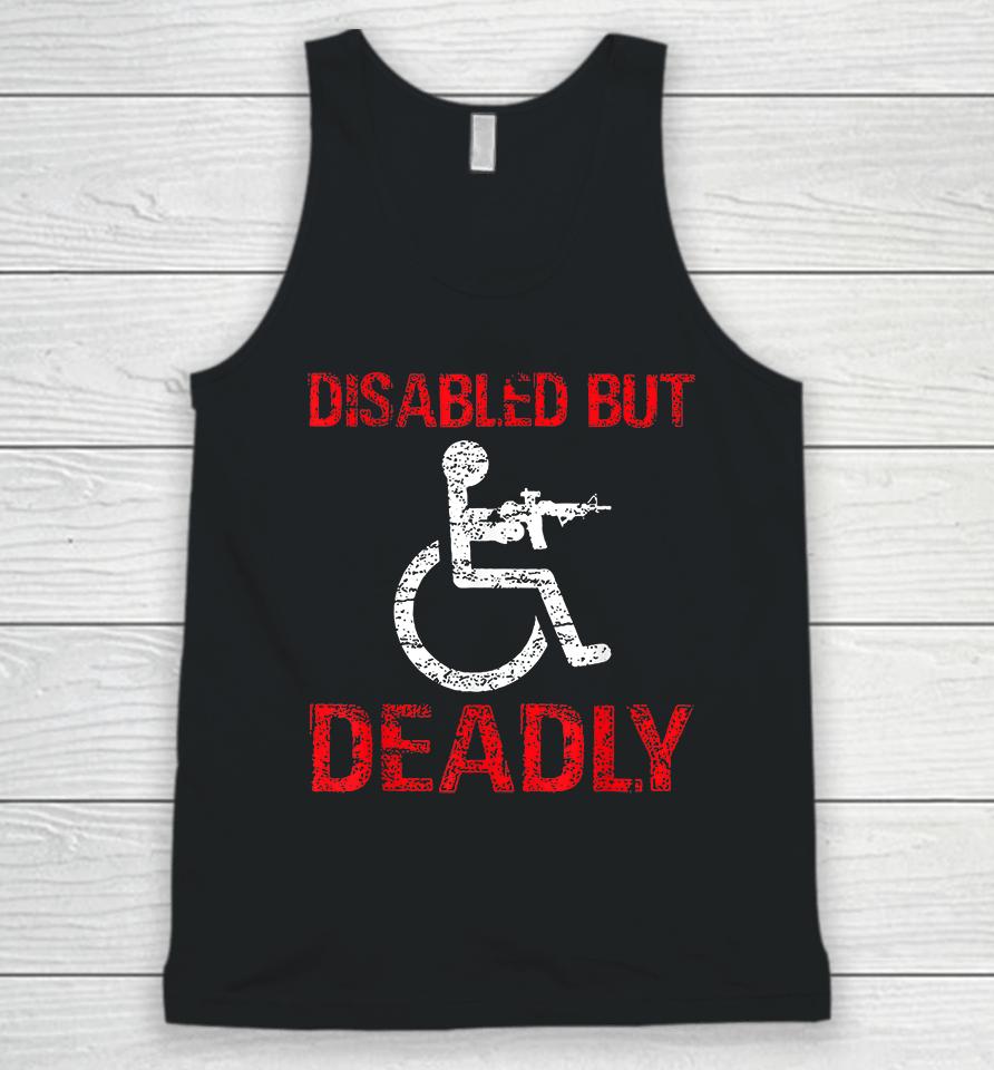 Funny Disabled But Deadly Unisex Tank Top