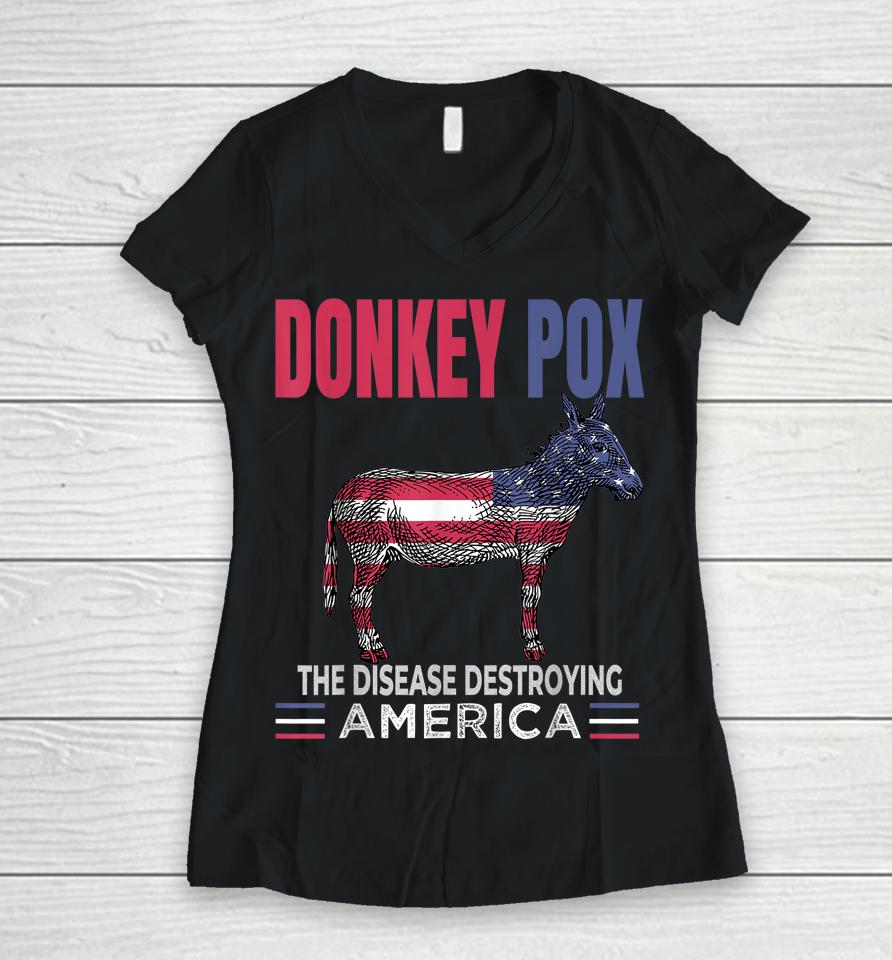 Funny Donkey Pox The Disease Destroying America Anti Biden Women V-Neck T-Shirt