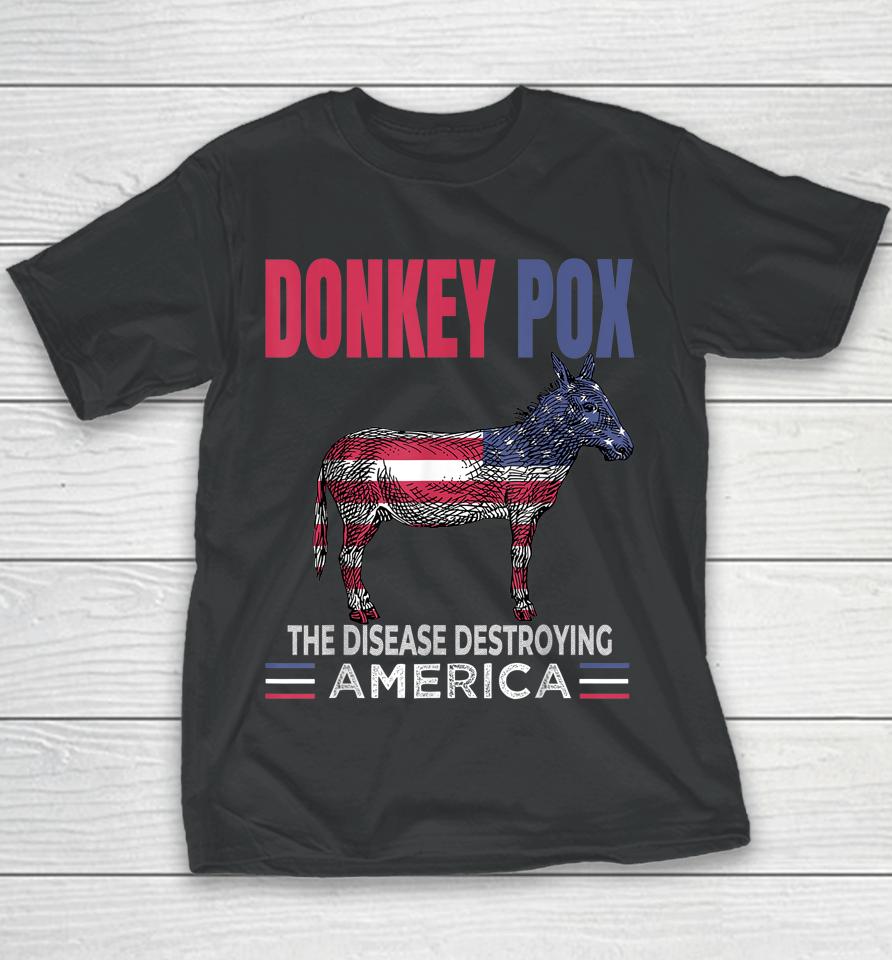 Funny Donkey Pox The Disease Destroying America Anti Biden Youth T-Shirt