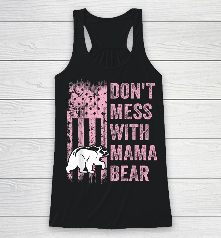 Funny Don't Mess With Mama Bear Usa American Flag Mother's Racerback Tank