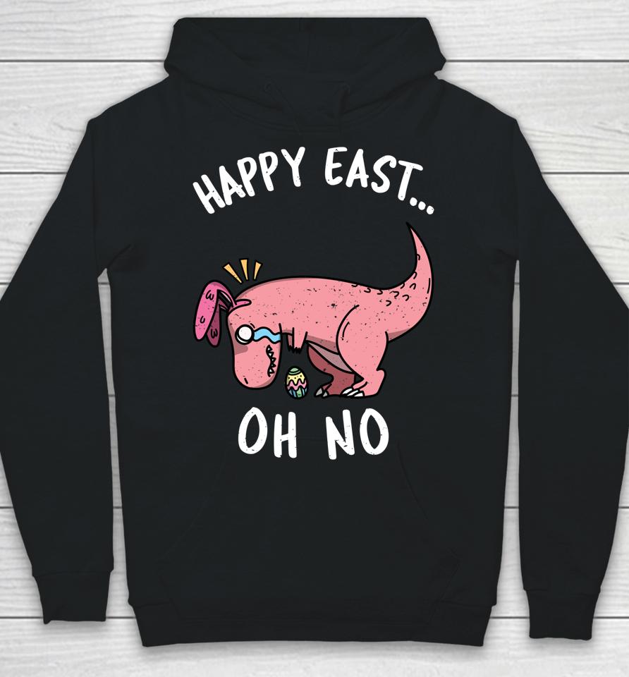 Funny Easter Happy East Oh No T-Rex Pink Dinosaur Crying Hoodie