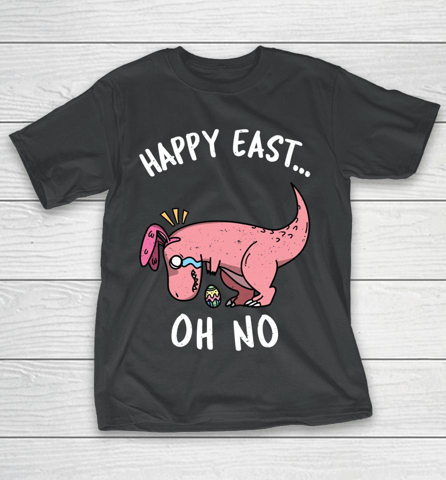 Funny Easter Happy East Oh No T-Rex Pink Dinosaur Crying T-Shirt