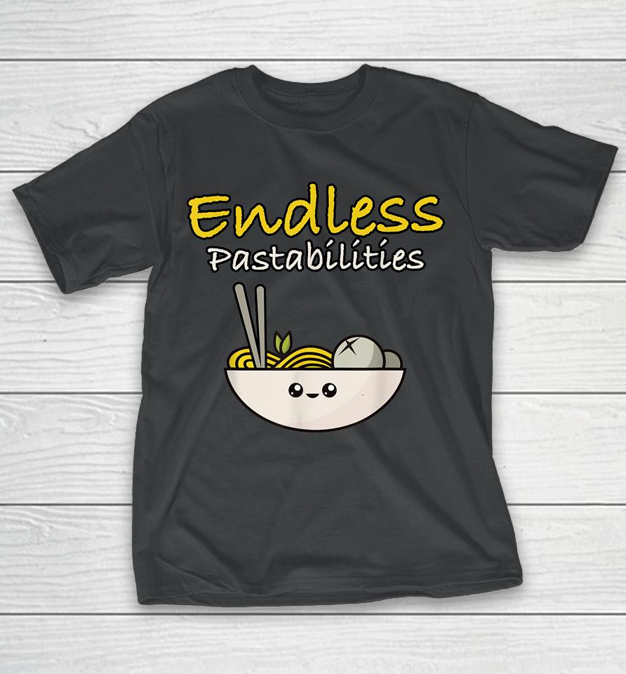 Funny Endless Pastabilities T-Shirt