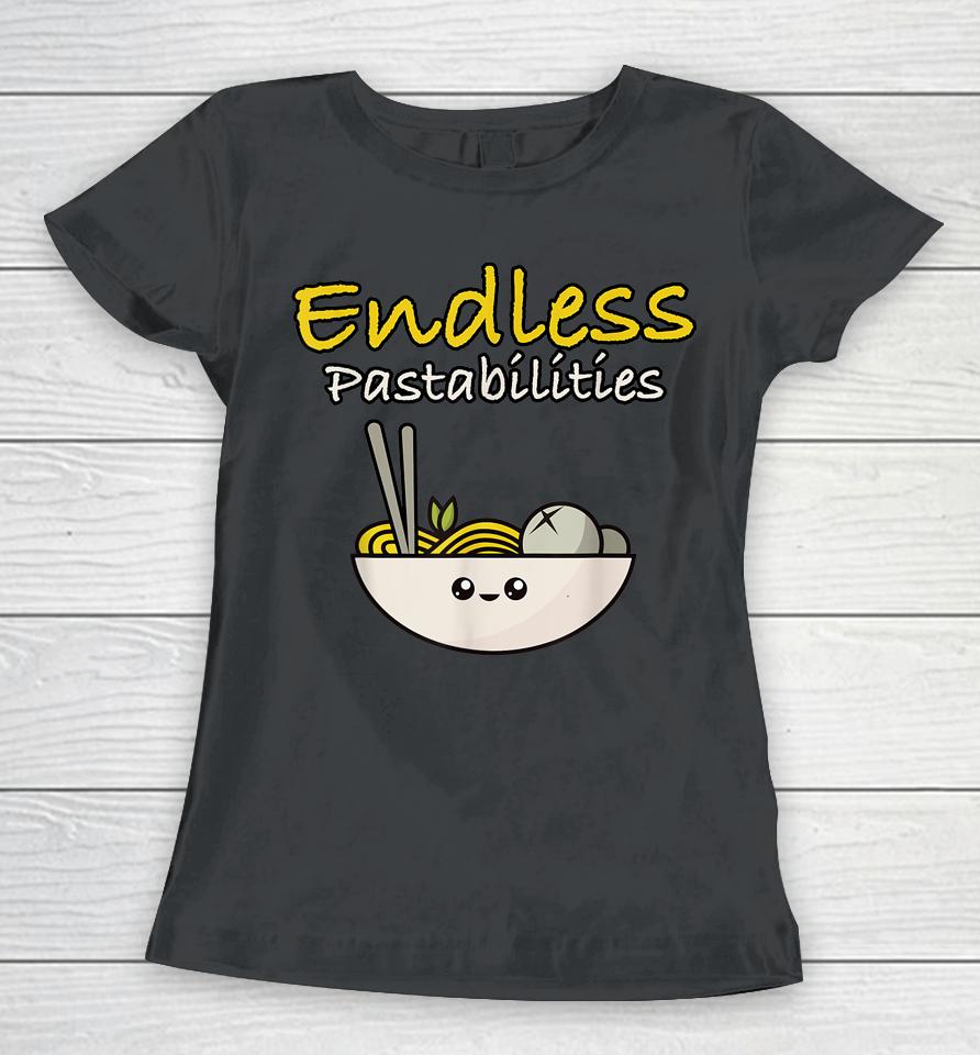 Funny Endless Pastabilities Women T-Shirt